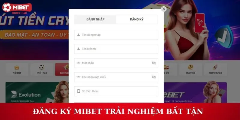 Đăng ký Mibet trải nghiệm bất tận